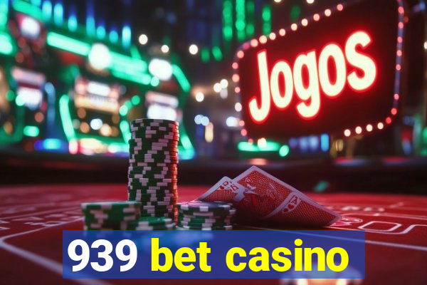 939 bet casino